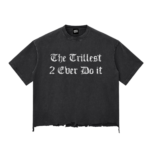 TRILLION “2TRILL” TEE